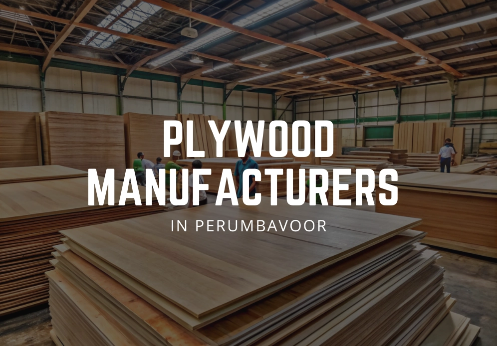 plywood manufacturers in Perumbavoor