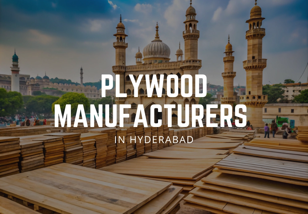 Plywood Manufacturers in Hyderabad