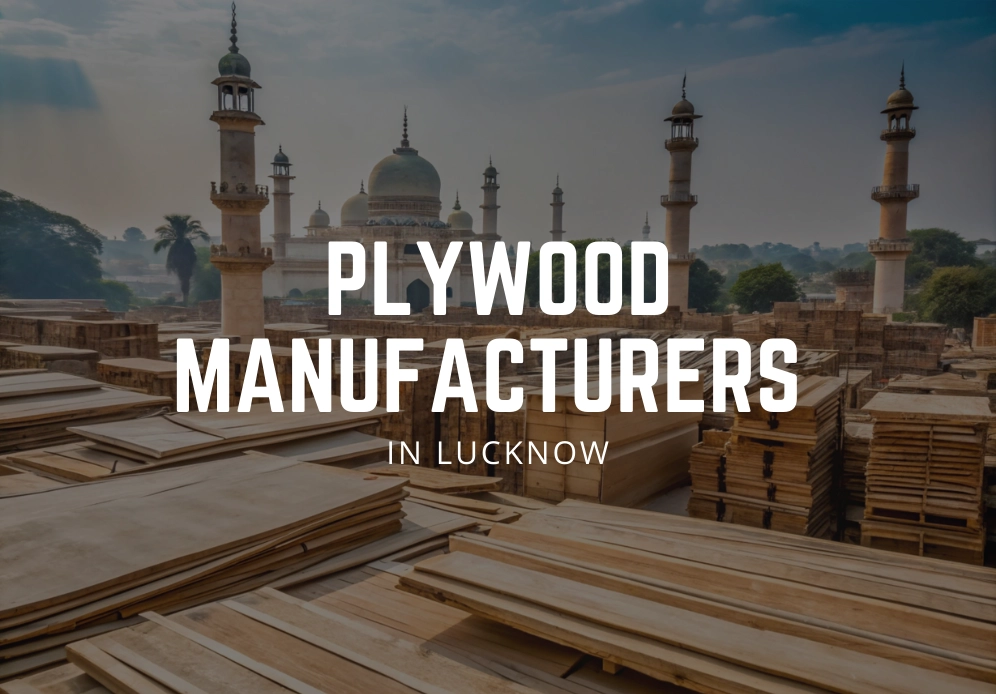 Plywood Manufacturers In Lucknow