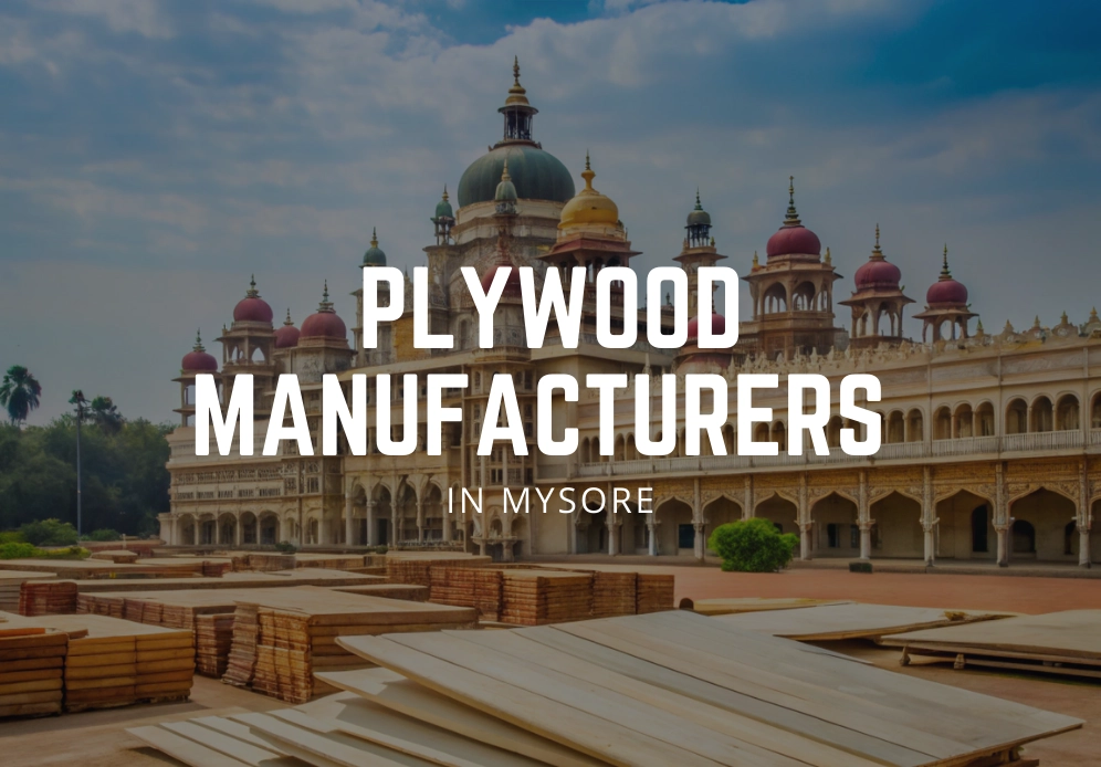 Plywood Manufacturers in Mysore