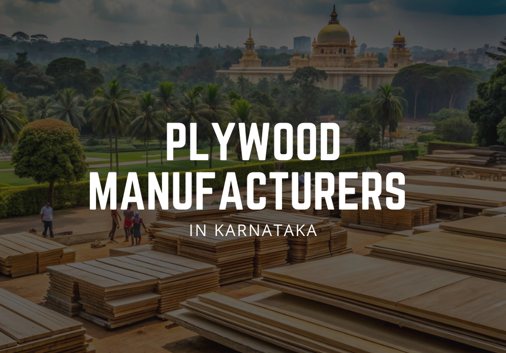 Plywood Manufacturers In Karnataka