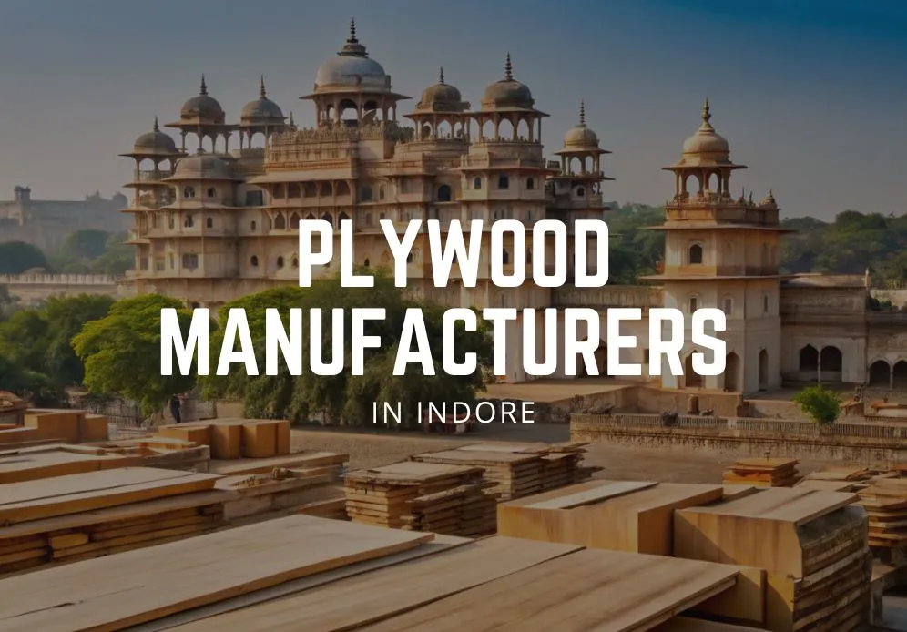 Plywood Manufacturers In Indore