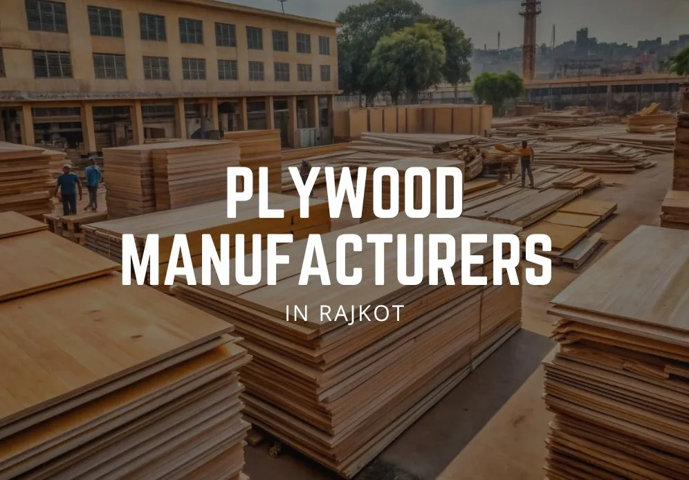 Plywood Manufacturers in Rajkot