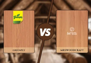 MRSWoodcraft vs Greenply