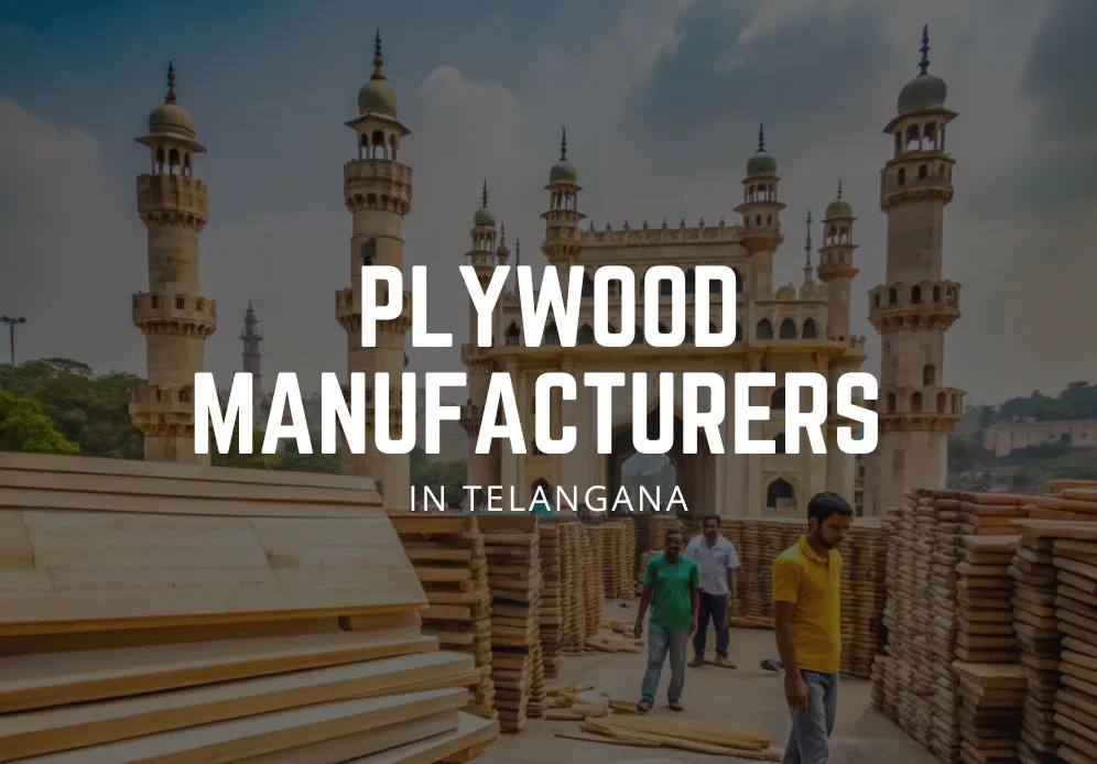 Plywood Manufacturers in Telangana