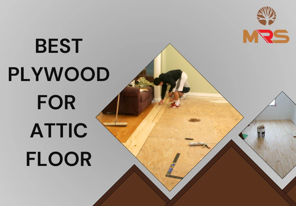 Best Plywood for Attic Floor